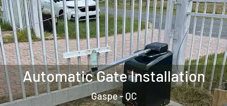  Automatic Gate Installation Gaspe - QC