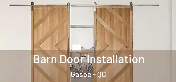 Barn Door Installation Gaspe - QC