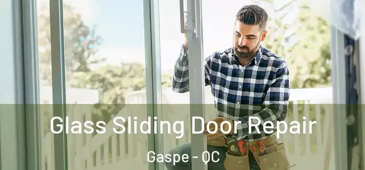 Glass Sliding Door Repair Gaspe - QC