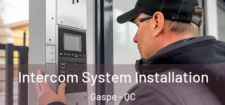 Intercom System Installation Gaspe - QC