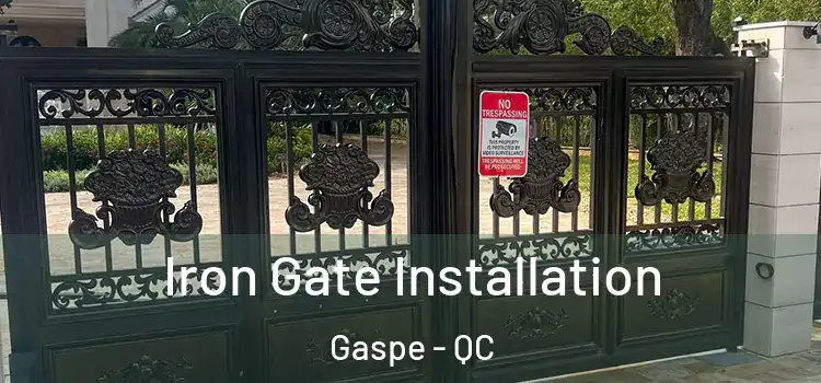  Iron Gate Installation Gaspe - QC