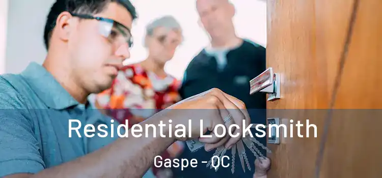 Residential Locksmith Gaspe - QC