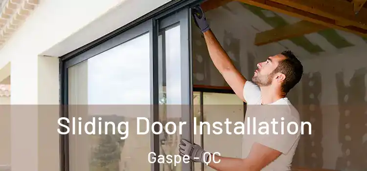 Sliding Door Installation Gaspe - QC