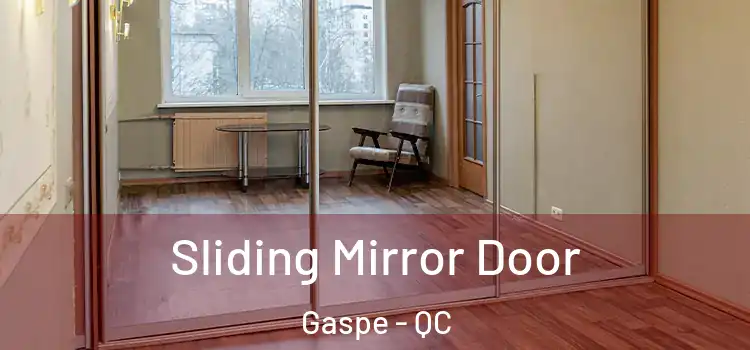  Sliding Mirror Door Gaspe - QC